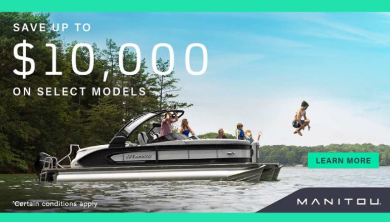 Read more about the article Secure your new Manitou Pontoon boat today and save up to $10,000 on select models